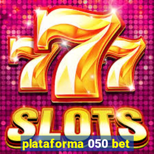 plataforma 050 bet